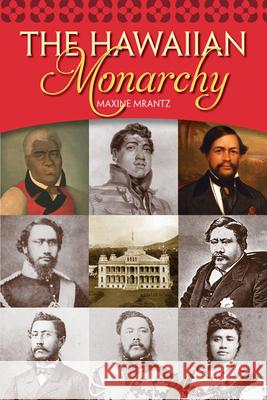 The Hawaiian Monarchy Maxine Mrantz 9781939487940 Mutual Publishig LLC - książka