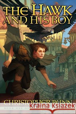 The Hawk and His Boy: The Tormay Trilogy Christopher Bunn 9781466219175 Createspace Independent Publishing Platform - książka