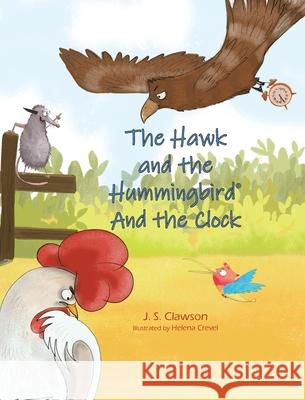 The Hawk and the Hummingbird And the Clock J. S. Clawson Helena Crevel 9781960430045 Mermaid Cove Publishing - książka