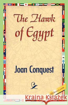 The Hawk of Egypt Joan Conquest 9781421842844 1st World Library - książka