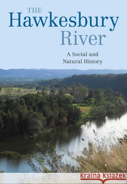 The Hawkesbury River: A Social and Natural History Paul Boon 9780643107595 CSIRO Publishing - książka
