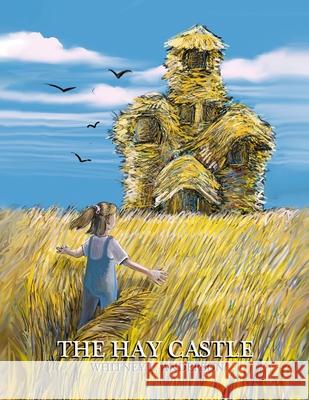 The Hay Castle Whitney L. Anderson Whitney L. Anderson 9781957822365 Whitney L Anderson - książka