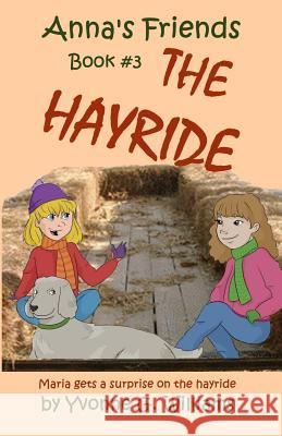 The Hayride Mrs Yvonne G. Williams 9780692693247 Raise the Bar Productions - książka