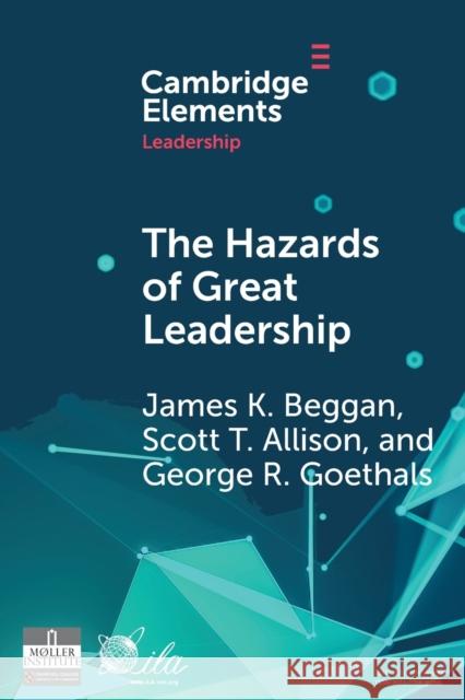 The Hazards of Great Leadership George R. (University of Richmond) Goethals 9781009398596 Cambridge University Press - książka