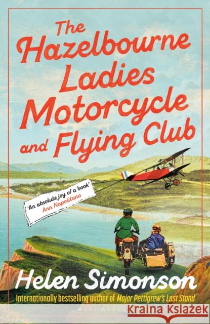 The Hazelbourne Ladies Motorcycle and Flying Club: the captivating new novel from the bestselling author of Major Pettigrew's Last Stand Helen Simonson 9781526670243 Bloomsbury Publishing PLC - książka