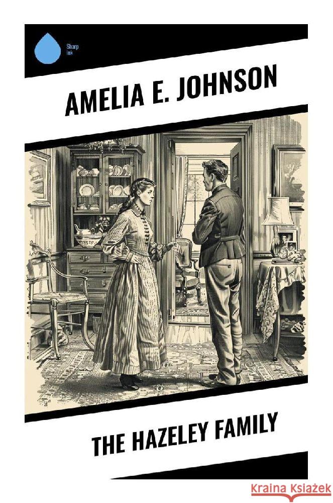 The Hazeley Family Johnson, Amelia E. 9788028376161 Sharp Ink - książka