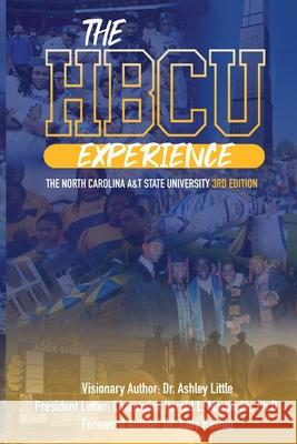 The HBCU Experience: The North Carolina A&T State University 3rd Edition Judy Rashid Ashley Little 9781734931198 Hbcu Experience Movement, LLC - książka