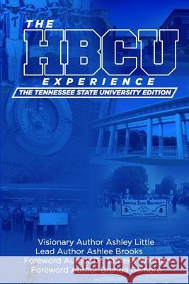 The Hbcu Experience: The Tennessee State University Edition Uche Byrd Fred Whitaker Ashlee Brooks 9781734931105 Www.Bowker.com - książka