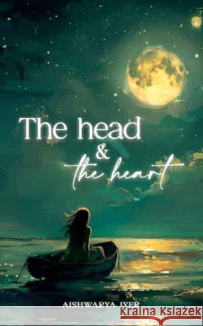 The Head And The Heart Aishwarya Iyer 9789362617224 Bluerose Publishers - książka