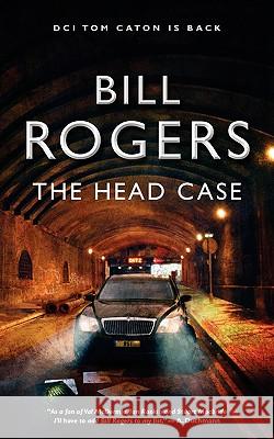 The Head Case Bill Rogers 9780956422002 Caton Books - książka