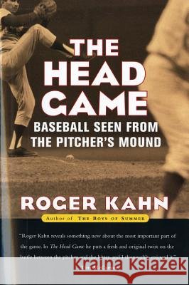 The Head Game: Baseball Seen from the Pitcher's Mound Roger Kahn Murray Tinkelman 9780156013048 Harvest/HBJ Book - książka
