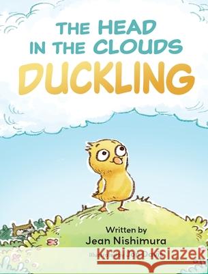 The Head in the Clouds Duckling Jean Nishimura Jon Davis 9781779444172 Miriam Laundry Publishing - książka