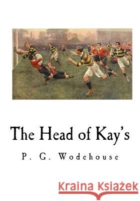 The Head of Kay's P. G. Wodehouse 9781535056588 Createspace Independent Publishing Platform - książka