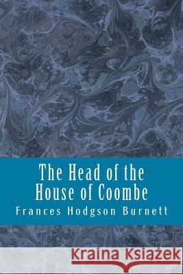 The Head of the House of Coombe Frances Hodgson Burnett 9781983405051 Createspace Independent Publishing Platform - książka