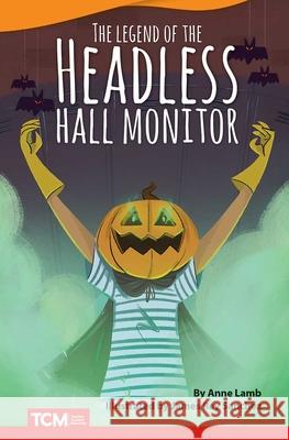 The Headless Hall Monitor Lamb, Anne 9781644913468 Teacher Created Materials - książka