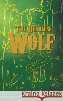 The Headless Wolf Joseph E. Barrera 9781525520310 FriesenPress - książka