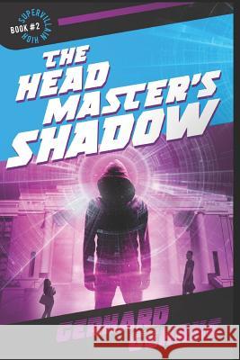 The Headmaster's Shadow Gerhard Gehrke 9781549825910 Independently Published - książka