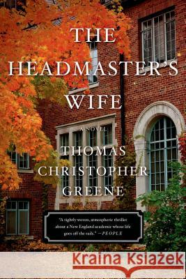 The Headmaster's Wife Thomas Christopher Greene 9781250062338 Picador USA - książka