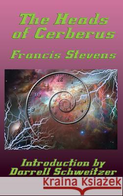 The Heads of Cerberus Francis Stevens 9781515420064 Fantastic Books - książka