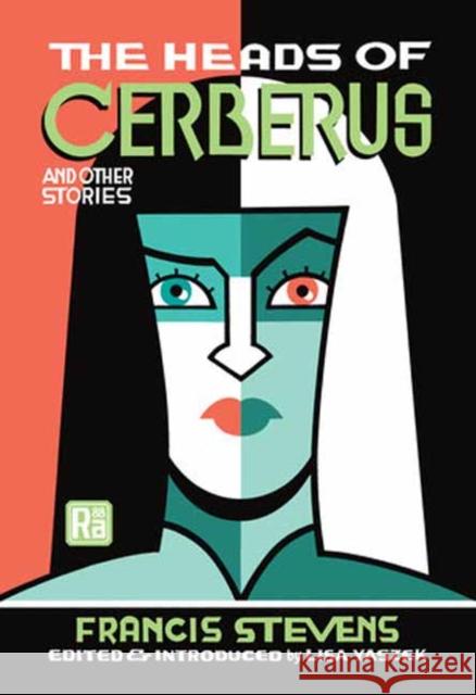 The Heads of Cerberus and Other Stories Lisa Yaszek 9780262549066 MIT Press Ltd - książka