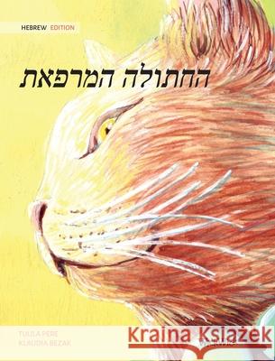 The Healer Cat (Hebrew ): Hebrew Edition of The Healer Cat Tuula Pere Klaudia Bezak Einat Cooper 9789523250475 Wickwick Ltd - książka