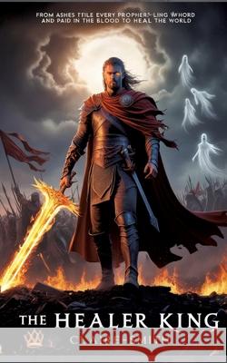 THE HEALER KING Smith, Claire 9783384657961 Ginnie Writes Publication - książka
