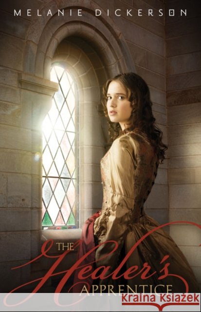 The Healer's Apprentice Melanie Dickerson 9780310721437 Zondervan - książka