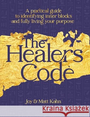 The Healer's Code Joy Kahn Matt Kahn 9781967806058 Divine Timing Books - książka
