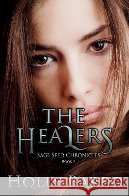 The Healers Holly Barbo 9781533063250 Createspace Independent Publishing Platform - książka
