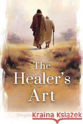 The Healer's Art Stephen Lassen 9781462150731 Cedar Fort - książka