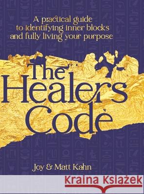 The Healer's Code Joy Kahn Matt Kahn 9781967806041 Divine Timing Books - książka