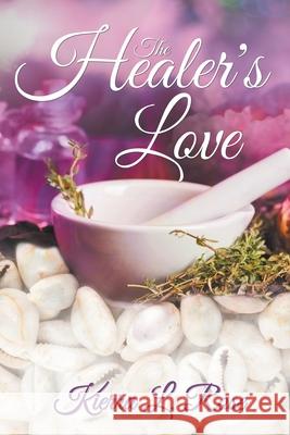 The Healer's Love Kierra L Rose 9781732476745 Indie Root Pen Inc. - książka