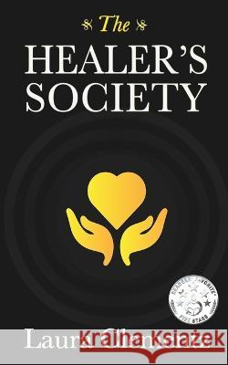 The Healer's Society Laura Clementz 9781734049794 Bright Publications LLC - książka