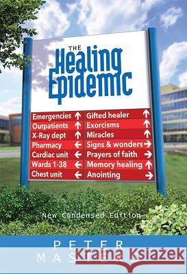 The Healing Epidemic: New Condensed Edition Peter Masters 9781908919243 The Wakeman Trust - książka