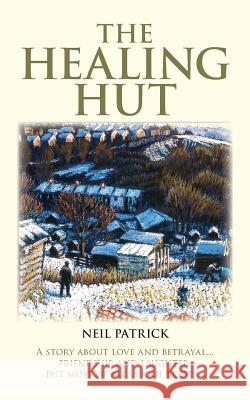 The Healing Hut Neil Patrick   9780957608306 Touching Tales - książka