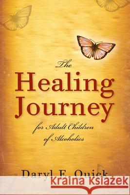 The Healing Journey for Adult Children of Alcoholics: Men and Women in Partnership Quick, Daryl E. 9780830813285 InterVarsity Press - książka