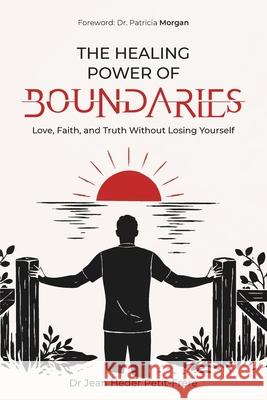 The Healing Power of Boundaries Jean Heder Petit-Frere 9781735321578 Kingdom Records Unlimited - książka