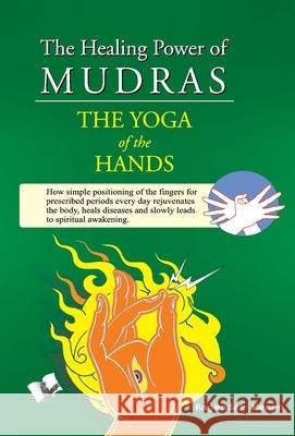 The Healing Power of Mudras Rajendar Menen 9789381384220 V&s Publishers - książka