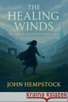 The Healing Winds John Hempstock 9781996819302 John Hempstock - książka