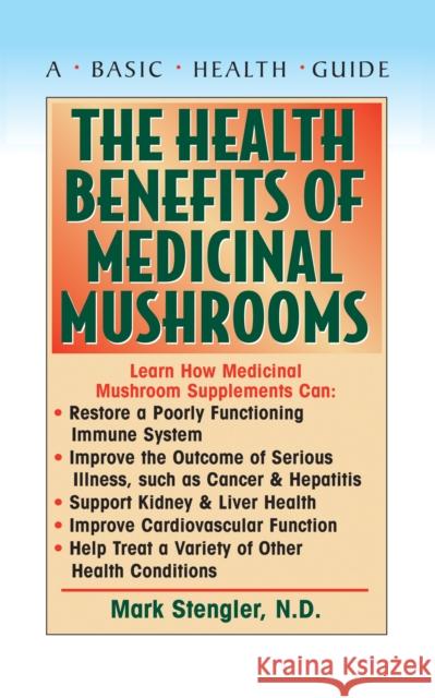 The Health Benefits of Medicinal Mushrooms  9781681628080 Basic Health Publications - książka