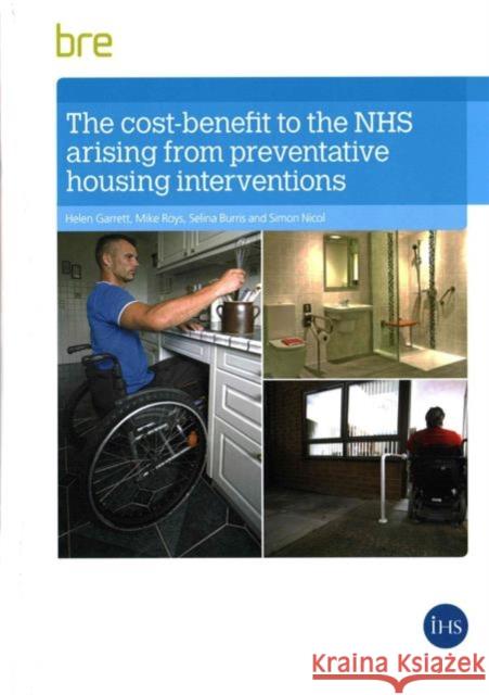 The Health Cost-benefits of Adapting Housing for Disabled and Vulnerable People Helen Garrett, Mike Roys, Selina Burris, Simon Nicol 9781848064430 IHS BRE Press - książka