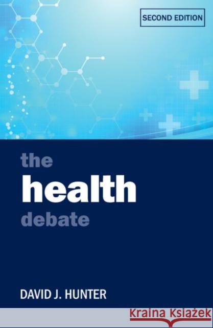 The Health Debate Hunter, David J. 9781447326977 Policy Press - książka