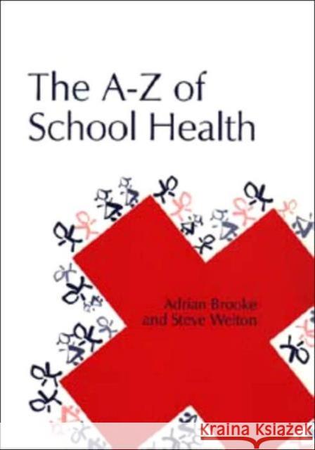 The Health Handbook for Schools Adrian Brooke Steve Welton 9781853468308 TAYLOR & FRANCIS LTD - książka