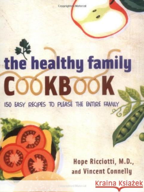 The Healthy Family Cookbook Hope Ricciotti Vincent Connelly 9780393324198 W. W. Norton & Company - książka