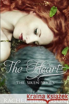 The Heart Rachel Higginson 9781514743027 Createspace - książka