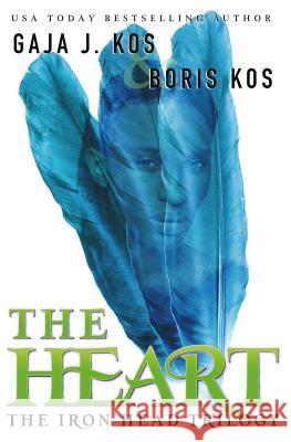 The Heart Gaja J. Kos Boris Kos 9781544860930 Createspace Independent Publishing Platform - książka