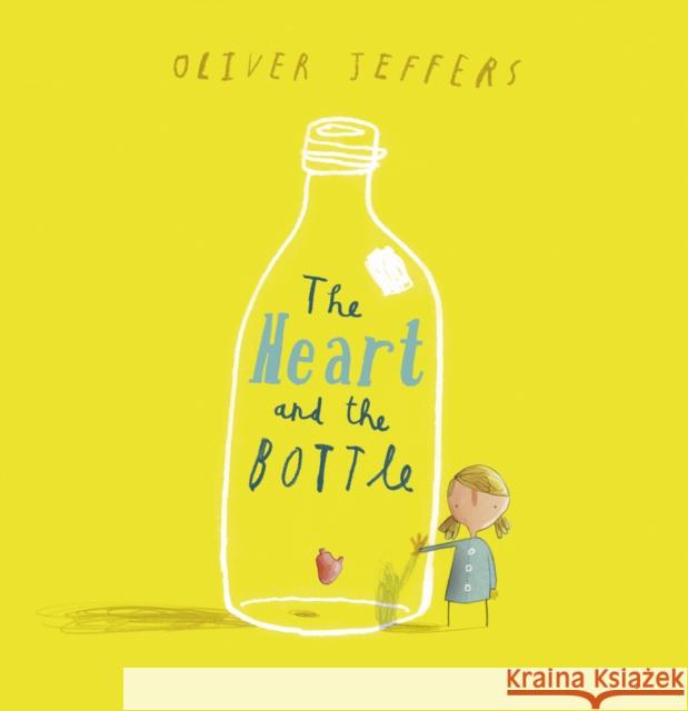 The Heart and the Bottle Oliver Jeffers 9780007182343 HarperCollins Publishers - książka