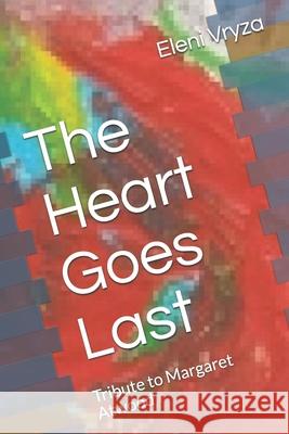 The Heart Goes Last: Tribute to Margaret Atwood Eleni Vryza 9781549511271 Independently Published - książka
