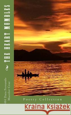 The Heart Mumbles: Poetry Collection from an Island Hh Fernando Macolor Cruz 9781494926946 Createspace - książka