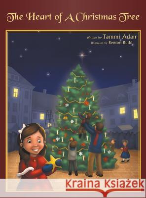 The Heart of a Christmas Tree Tammi Adair Benton Rudd 9780988640917 MindStir Media - książka